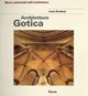 Architettura gotica. Ediz. illustrata - Louis Grodecki - Libro Electa 1989, Storia dell'architettura | Libraccio.it