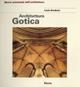 Architettura gotica - Louis Grodecki - Libro Mondadori Electa 1989, Storia dell'architettura | Libraccio.it