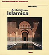 Architettura islamica. Ediz. illustrata