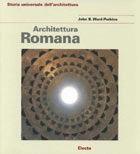 Architettura romana - John Ward Perkins - Libro Mondadori Electa 1989, Storia dell'architettura | Libraccio.it