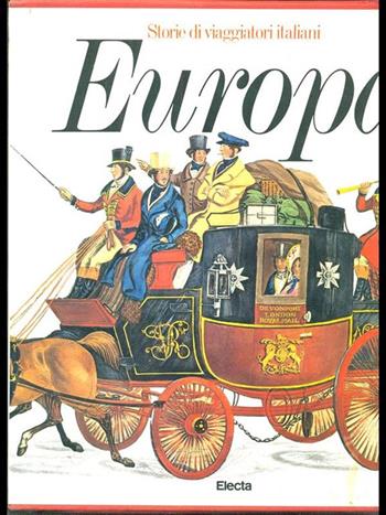 Europa  - Libro Mondadori Electa 1989, Storie di viaggiatori italiani | Libraccio.it