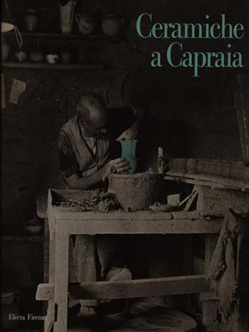 Ceramiche a Capraia. Catalogo della mostra. Ediz. bilingue  - Libro Mondadori Electa 1993, Cataloghi di mostre | Libraccio.it