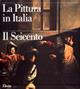 La pittura in Italia. Il Seicento. Ediz. illustrata  - Libro Electa 1989, La pittura in Italia | Libraccio.it