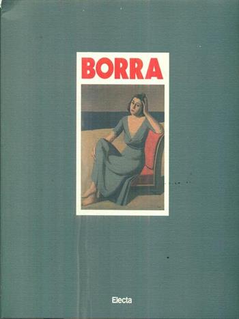 Pompeo Borra. Il vizio della passione. Catalogo della mostra  - Libro Mondadori Electa 1990, Cataloghi di mostre | Libraccio.it