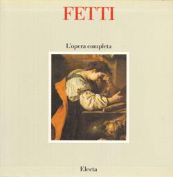 Fetti. L'opera completa - Eduard A. Safarik - Libro Mondadori Electa 1991, Arte italiana. I classici | Libraccio.it