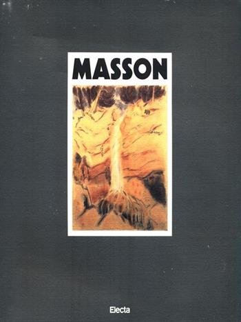 Masson. Catalogo della mostra. Ediz. multilingue  - Libro Mondadori Electa 1990, Cataloghi di mostre | Libraccio.it