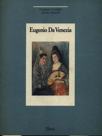 Da Venezia. Catalogo della mostra. Ediz. illustrata  - Libro Mondadori Electa 1993, Cataloghi di mostre | Libraccio.it