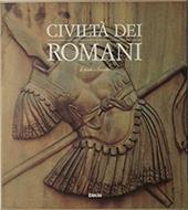 Civiltà dei romani. Vol. 2: Il potere e l'Esercito.