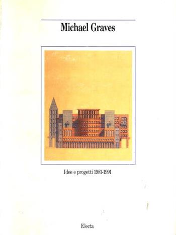 Graves. Catalogo della mostra. Ediz. illustrata  - Libro Mondadori Electa 1993, Cataloghi di mostre | Libraccio.it