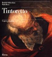 Tintoretto. L'opera completa. Ediz. illustrata
