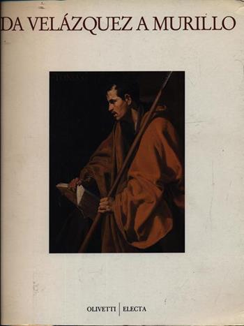 Da Velazquez a Murillo. Il «Siglo de oro» in Andalusia. Catalogo della mostra (Venezia, 1993)  - Libro Mondadori Electa, Cataloghi di mostre | Libraccio.it