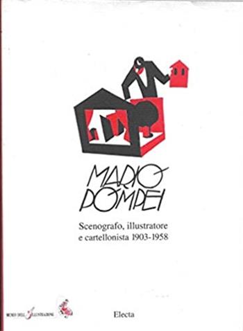 Mario Pompei scenografo, illustratore e cartellonista (1903-1958). Catalogo della mostra (Ferrara, 1993)  - Libro Mondadori Electa, Cataloghi di mostre | Libraccio.it