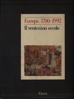 Europa 1700-1992. Ediz. illustrata. Vol. 4: L'Età contemporanea.  - Libro Mondadori Electa 1997, Europa 1700-1992 | Libraccio.it