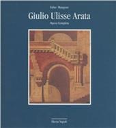 Giulio Ulisse Arata. Opera completa