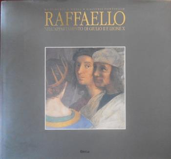 Raffaello nell'appartamento di Giulio II e Leone X. Ediz. illustrata  - Libro Mondadori Electa, Arte. Varie | Libraccio.it