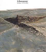 Liberatore. Catalogo della mostra. Ediz. illustrata  - Libro Mondadori Electa 1995, Cataloghi di mostre | Libraccio.it