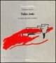 Tadao Ando. Le opere, gli scritti, la critica. Ediz. illustrata  - Libro Mondadori Electa 1997, Documenti di architettura | Libraccio.it