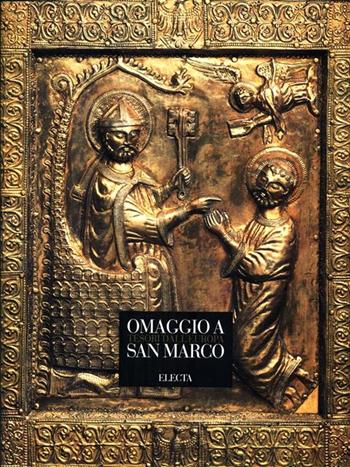 Omaggio a San Marco. Catalogo della mostra (Venezia, 1994)  - Libro Mondadori Electa, Cataloghi di mostre | Libraccio.it