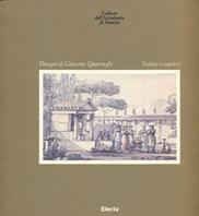 Giacomo Quarenghi. Vedute e capricci. Catalogo della mostra (Venezia, Gabinetto dei disegni e delle stampe, 7 marzo-7 giugno 1997)  - Libro Mondadori Electa 1997, Cataloghi di mostre | Libraccio.it