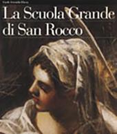 La Scuola Grande di San Rocco. Ediz. illustrata