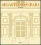 Sebastiano Serlio architetto. Ediz. illustrata