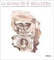 Il mausoleo di Augusto - Eugenio Riccomini - Libro Mondadori Electa 1997, Archeologia e arte antica. Varie | Libraccio.it