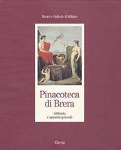 Pinacoteca di Brera. Addenda e apparati generali. Ediz. illustrata