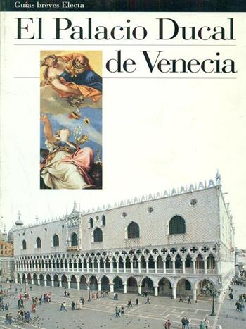 Palazzo Ducale di Venezia. Ediz. spagnola - Eugenia Bianchi, Nadia Righi, M. Cristina Terzaghi - Libro Mondadori Electa 1997, Guide artistiche | Libraccio.it
