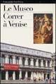 Il museo Correr di venezia. Ediz. francese - Eugenia Bianchi, Nadia Righi, M. Cristina Terzaghi - Libro Mondadori Electa 1997, Guide artistiche | Libraccio.it