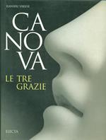 Canova. Le tre Grazie. Ediz. illustrata - Ranieri Varese - Libro Mondadori Electa 1997, Arte. Varie | Libraccio.it