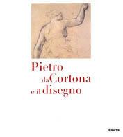 Pietro da Cortona. Catalogo della mostra  - Libro Mondadori Electa 1997 | Libraccio.it
