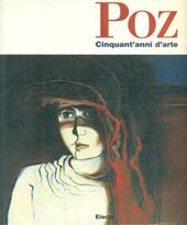 Arrigo Poz. Catalogo della mostra (Udine, 2 aprile-6 maggio 1998)