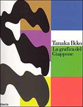 Tanaka Ikko. Catalogo della mostra (Milano, Padiglione d'arte contemporanea, ottobre-dicembre 1997)