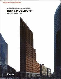 Hans Kollhoff. Ediz. illustrata  - Libro Electa 2003, Documenti di architettura | Libraccio.it