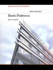 Boris Podrecca. Opere e progetti