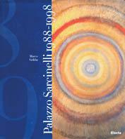Palazzo Sarcinelli 1988-1998. Una donazione per un nuovo museo. Catalogo della mostra - Marco Goldin - Libro Mondadori Electa 1998, Cataloghi di mostre | Libraccio.it