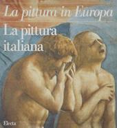 La pittura italiana. Ediz. illustrata