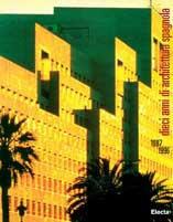 Dieci anni di architettura spagnola (1987-1996). Catalogo della mostra (Roma, 9 marzo-19 aprile 1998). Ediz. italiana e spagnola
