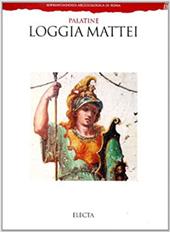 Loggia Mattei. Palatino. Ediz. inglese