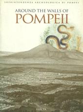 Lungo le mura di Pompei. L'antica città nel suo ambiente naturale. Ediz. inglese