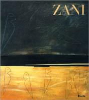 Zani. Opere recenti. Catalogo della mostra (Treviso, 20 giugno-19 luglio 1998). Ediz. illustrata  - Libro Mondadori Electa 1998, Cataloghi di mostre | Libraccio.it