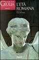 Santa Giulia. Museo della città di Brescia. L'età romana. La città. Le iscrizioni. Ediz. illustrata