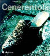 Cenerentola. Museo Salvatore Ferragamo. 2/a Biennale della moda (Firenze, 1998)  - Libro Mondadori Electa 1998, Fotografia e spettacolo | Libraccio.it