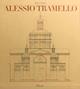 Tramello Alessio - Bruno Adorni - Libro Mondadori Electa 1999, Architettura e architetti classici | Libraccio.it