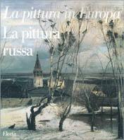 La pittura russa. Ediz. illustrata - Vladimir Sarabianov, Engelina Smirnova, Gennadij Vdovin - Libro Electa 2001, La pittura in Europa | Libraccio.it