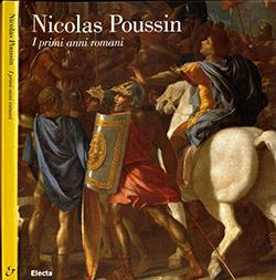 Poussin. I primi anni romani  - Libro Mondadori Electa 1998, Cataloghi di mostre | Libraccio.it