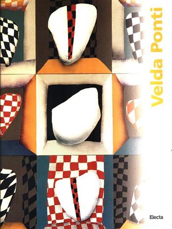 Velda Ponti. Catalogo della mostra (Roma, 1999)  - Libro Mondadori Electa, Cataloghi di mostre | Libraccio.it