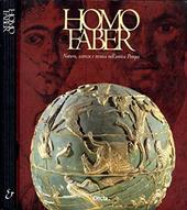 Homo faber. Natura, scienza e tecnica nell'antica Pompei. Ediz. illustrata