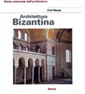 Architettura bizantina. Ediz. illustrata