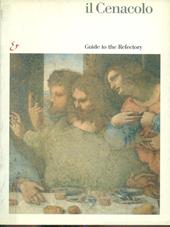 Il Cenacolo. Guida al refettorio. Ediz. inglese